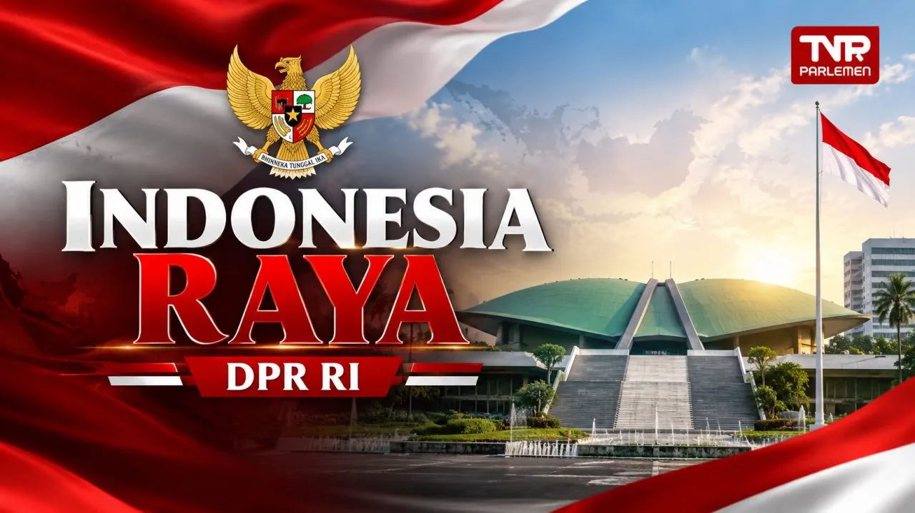 INDONESIA RAYA DPR RI