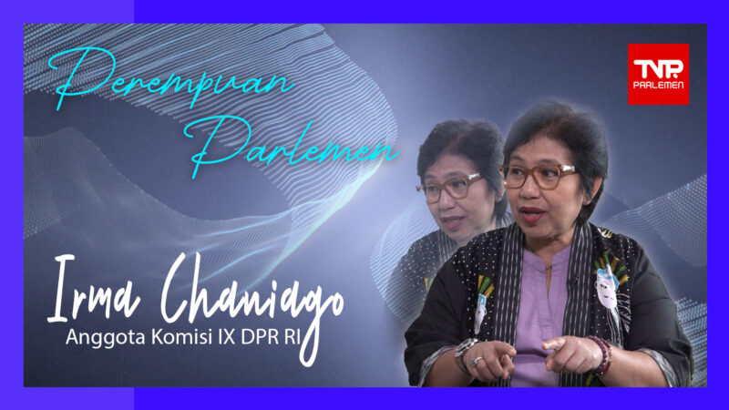 Perempuan Parlemen - Irma Suryani Chaniago
