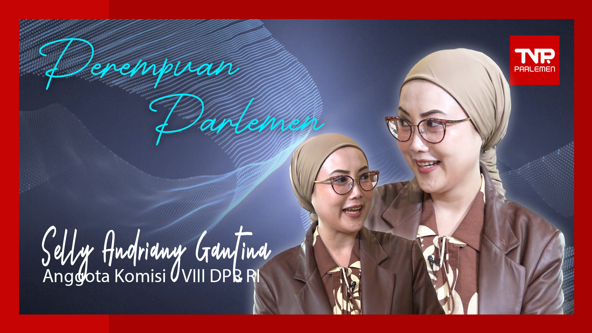 Perempuan Parlemen - Selly Andriany Gantina