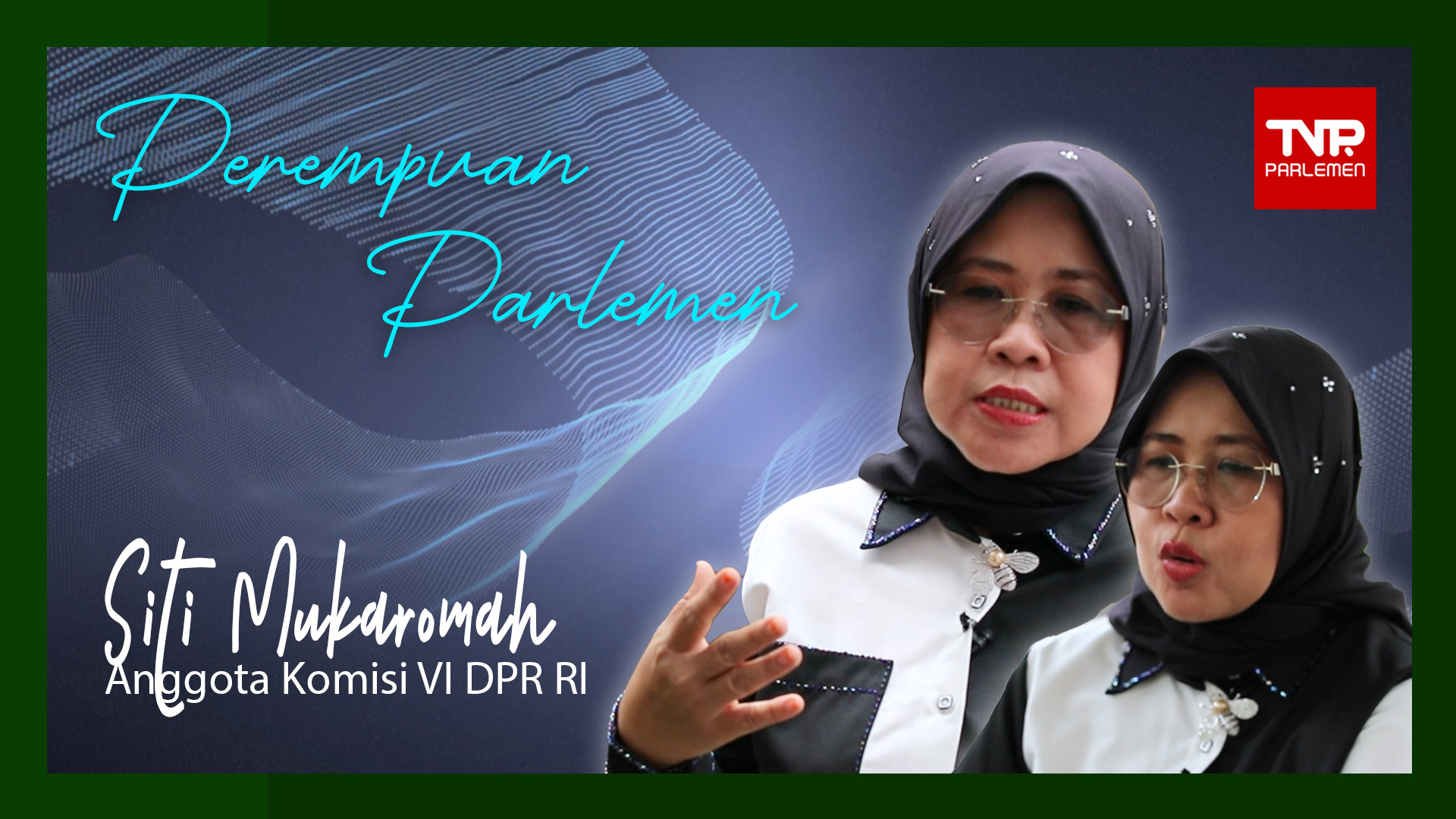 Perempuan Parlemen - Siti Mukaromah