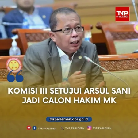 Komisi III Setujui Arsul Sani Jadi Calon Hakim MK