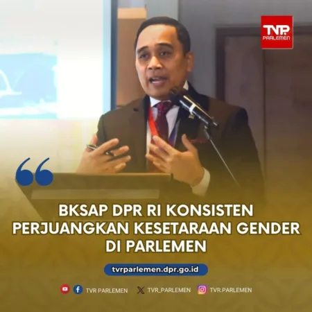 BKSAP DPR RI Konsisten Perjuangkan Kesetaraan Gender Di Parlemen