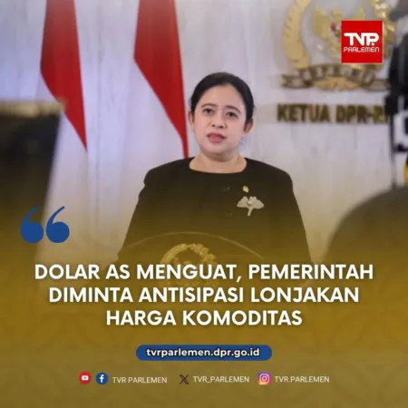 Dolar AS Menguat, Pemerintah Diminta Antisipasi Lonjakan Harga Komoditas