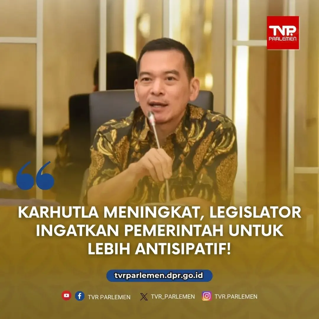 Karhutla Meningkat, Legislator Ingatkan Pemerintah Untuk Lebih Antisipatif!