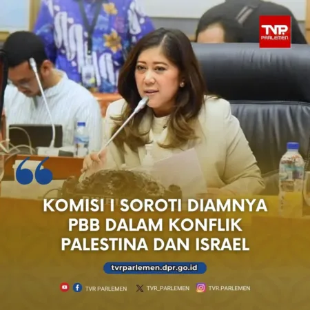 Komisi I Soroti Diamnya PBB Dalam Konflik Palestina Dan Israel