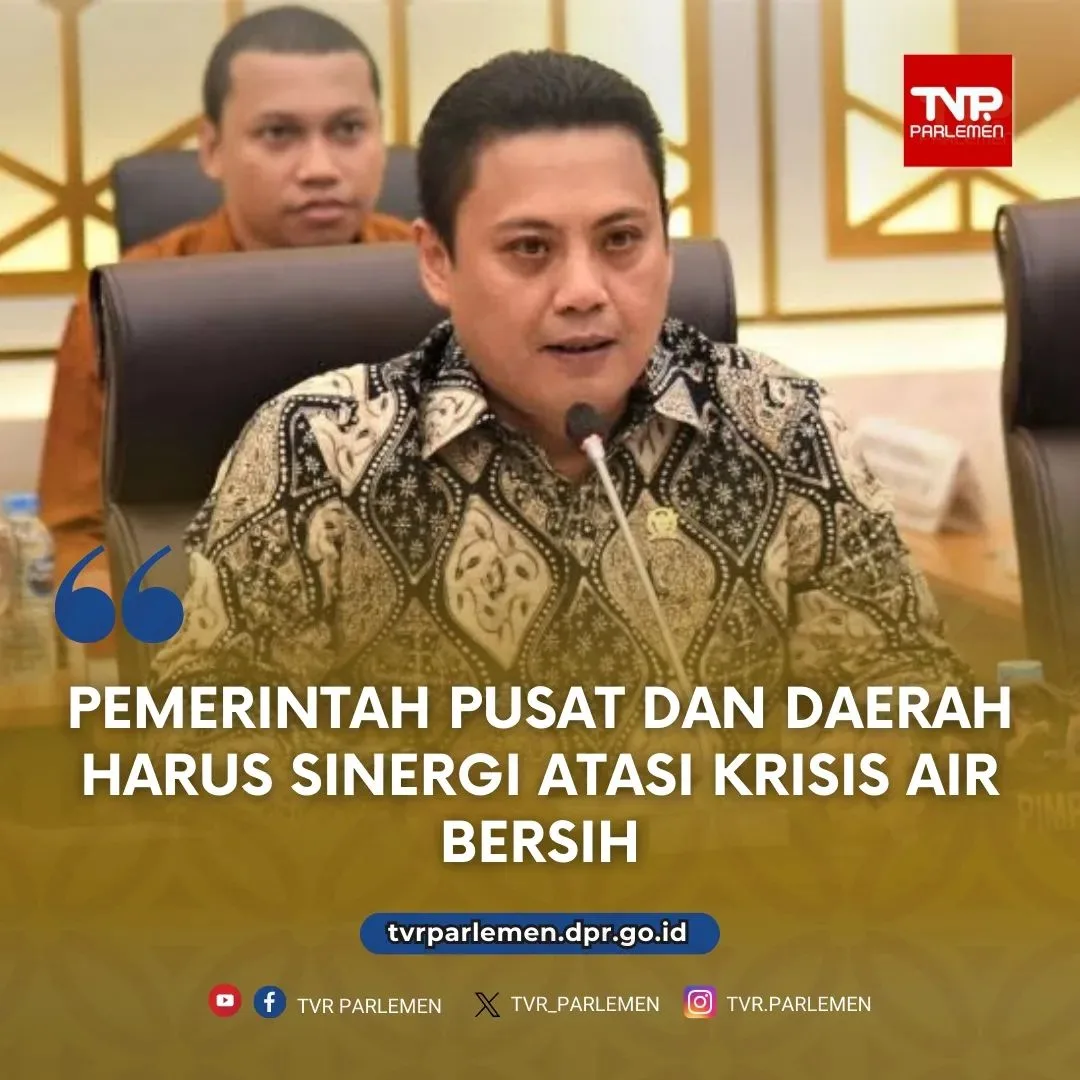 Pemerintah Pusat Dan Daerah Harus Sinergi Atasi Krisis Air Bersih