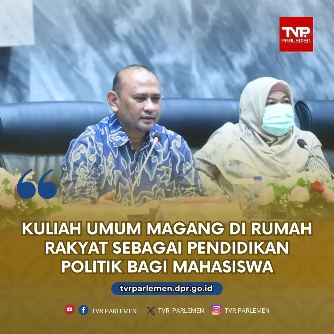 Kuliah Umum Magang Di Rumah Rakyat Sebagai Pendidikan Politik Bagi Mahasiswa