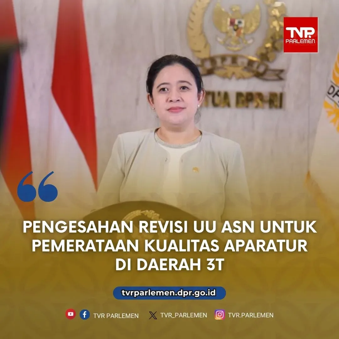 Pengesahan Revisi UU ASN Untuk Pemerataan Kualitas Aparatur Di Daerah 3T