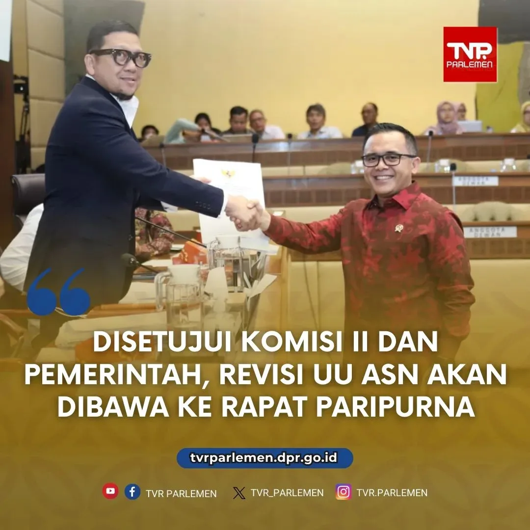 Disetujui Komisi II Dan Pemerintah, Revisi UU ASN Akan Dibawa Ke Rapat Paripurna