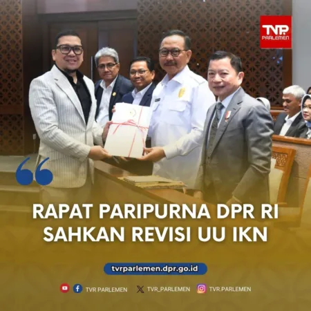 Rapat Paripurna DPR RI Sahkan Revisi UU IKN