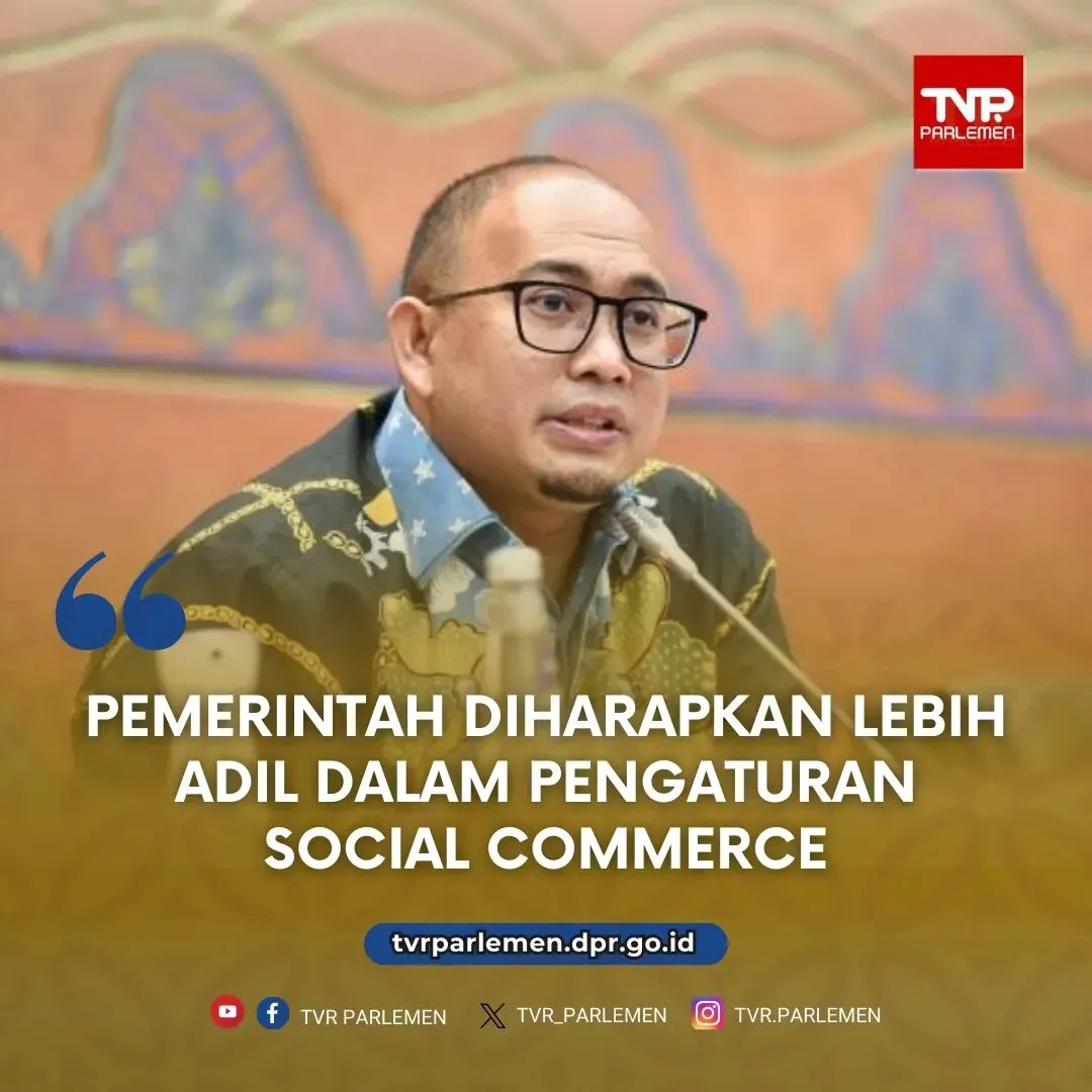 Pemerintah Diharapkan Lebih Adil Dalam Pengaturan Social Commerce