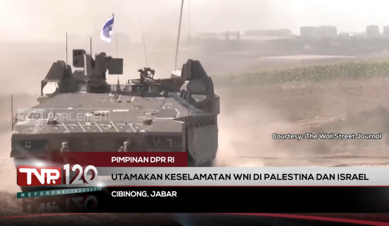 TVR 120 – Pimpinan DPR RI : Utamakan Keselamatan WNI Di Palestina Dan Israel