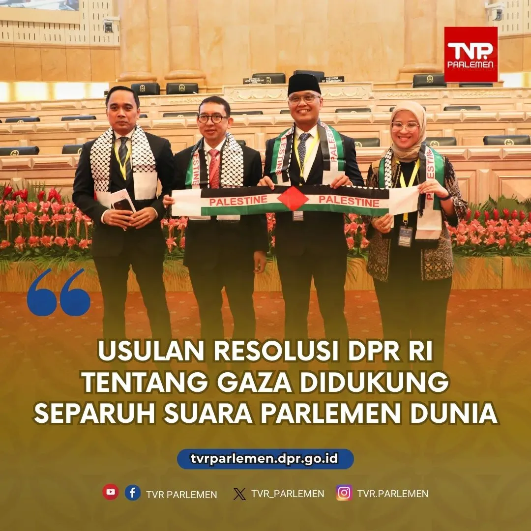 Usulan Resolusi DPR RI Tentang Gaza Didukung Separuh Suara Parlemen Dunia