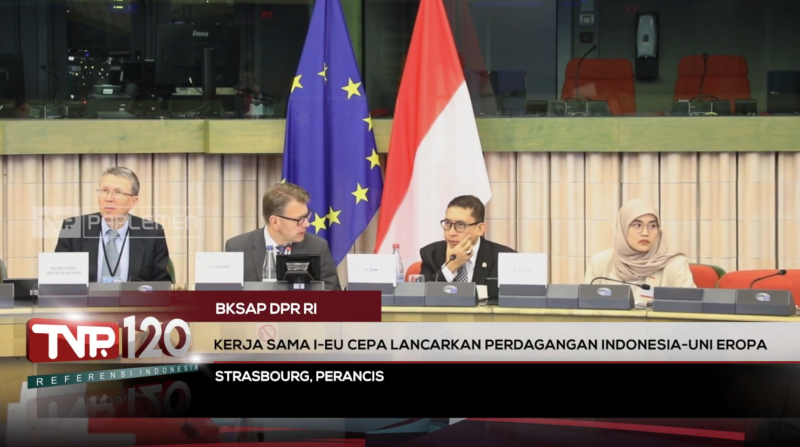 TVR 120 – BKSAP DPR RI : Kerja Sama I-EU CEPA Lancarkan Perdagangan Indonesia-Uni Eropa