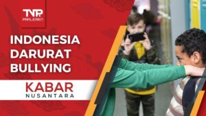 Kabar Nusantara – Indonesia Darurat Bullying