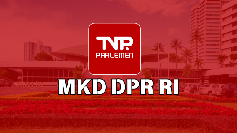 MKD dpr ri