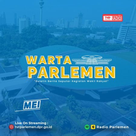 TVR PARLEMEN Blue toned poster announcing WARTA PARLEMEN with MEI logo and streaming details Live on tvrparlemendprgoid and Radio Parlemen