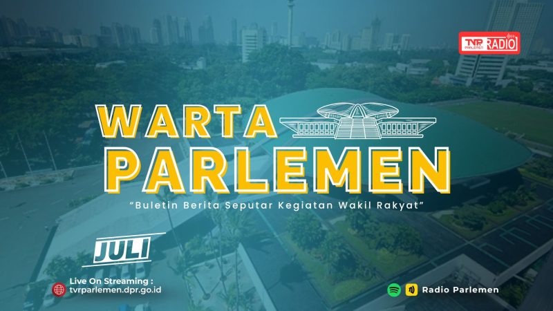 Banner promoting WARTA PARLEMEN with a city skyline background and a white architectural logo includes streaming info for Radio Parlemen